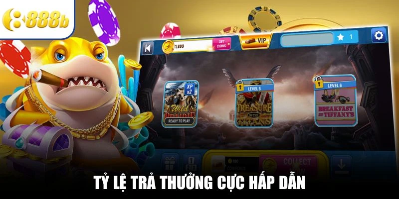 Tỷ lệ trả thưởng cực hấp dẫn
